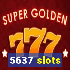 5637 slots